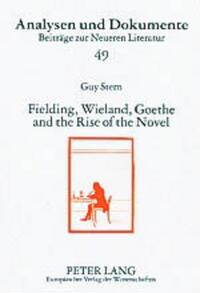 Vorderes Coverbild Fielding, Wieland, Goethe, and the Rise of the Novel