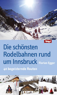 Vorderes Coverbild Die schönsten Rodelbahnen rund um Innsbruck