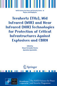 Vorderes Coverbild Terahertz (THz), Mid Infrared (MIR) and Near Infrared (NIR) Technologies for Protection of Critical Infrastructures Against Explosives and CBRN