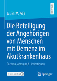 Vorderes Coverbild Die Beteiligung der Angehörigen von Menschen mit Demenz im Akutkrankenhaus