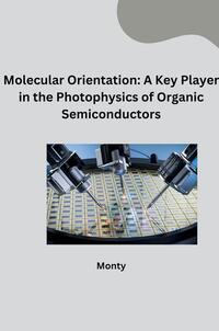 Vorderes Coverbild Molecular Orientation: A Key Player in the Photophysics of Organic Semiconductors