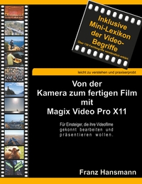 Vorderes Coverbild Von der Kamera zum fertigen Film mit Magix Video Pro X11