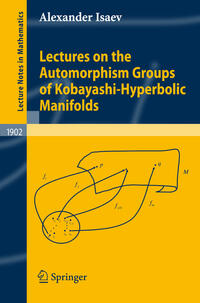 Vorderes Coverbild Lectures on the Automorphism Groups of Kobayashi-Hyperbolic Manifolds