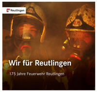 Vorderes Coverbild Wir für Reutlingen. 175 Jahre Feuerwehr Reutlingen