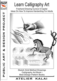 Vorderes Coverbild PADP Script 11: Learn Calligraphy Art - Freehand Drawing Cursive S Capital - Ideas On How To Improve Handwriting For Adults