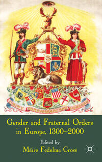 Vorderes Coverbild Gender and Fraternal Orders in Europe, 1300–2000
