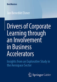 Vorderes Coverbild Drivers of Corporate Learning through an Involvement in Business Accelerators
