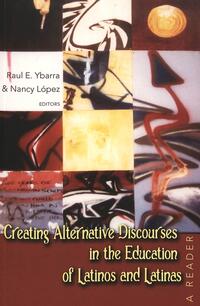 Vorderes Coverbild Creating Alternative Discourses in the Education of Latinos and Latinas