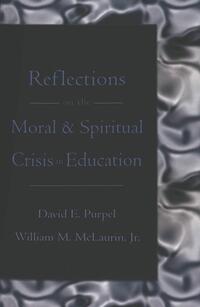 Vorderes Coverbild Reflections on the Moral & Spiritual Crisis in Education