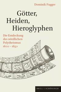 Vorderes Coverbild Götter, Heiden, Hieroglyphen