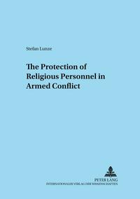 Vorderes Coverbild The Protection of Religious Personnel in Armed Conflict