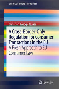 Vorderes Coverbild A Cross-Border-Only Regulation for Consumer Transactions in the EU