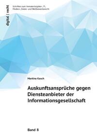 Vorderes Coverbild digital | recht Schriften zum Immaterialgüter-, IT-, Medien-, Daten- und Wettbewerbsrecht / Auskunftsansprüche gegen Diensteanbieter der Informationsgesellschaft