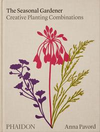 Vorderes Coverbild The Seasonal Gardener: Creative Planting Combinations