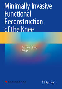 Vorderes Coverbild Minimally Invasive Functional Reconstruction of the Knee