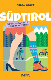 Vorderes Coverbild Südtirol. Piccolo manuale di sopravvivenza
