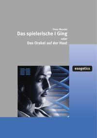 Vorderes Coverbild Das spielerische I Ging oder das Orakel auf der Haut