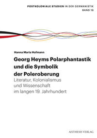 Vorderes Coverbild Georg Heyms Polarphantastik und die Symbolik der Poleroberung