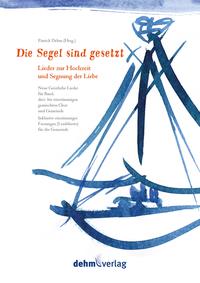 Vorderes Coverbild Die Segel sind gesetzt