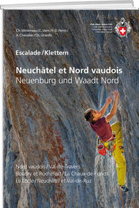 Vorderes Coverbild Escalade Neuchâtel et Nord vaudois / Klettern Neuenburg und Waadt Nord