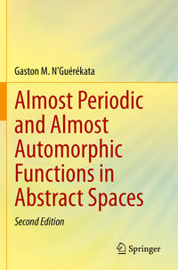 Vorderes Coverbild Almost Periodic and Almost Automorphic Functions in Abstract Spaces