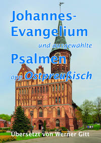 Vorderes Coverbild Das Johannes-Evangelium und ausgewählte Psalmen opp Ostpreußisch