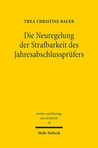 Vorderes Coverbild Die Neuregelung der Strafbarkeit des Jahresabschlussprüfers