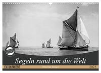 Vorderes Coverbild Segeln rund um die Welt (Wandkalender 2025 DIN A3 quer), CALVENDO Monatskalender