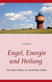 Vorderes Coverbild Engel, Energie und Heilung