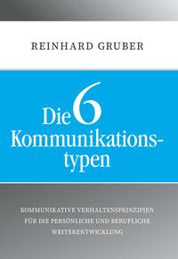 Vorderes Coverbild Die 6 Kommunikationstypen
