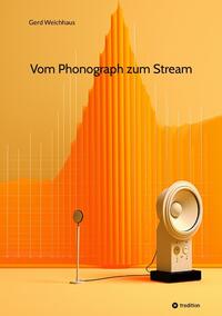 Vorderes Coverbild Vom Phonograph zum Stream
