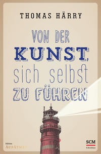 Vorderes Coverbild Von der Kunst, sich selbst zu führen