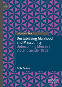 Vorderes Coverbild Destabilising Manhood and Masculinity