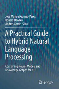 Vorderes Coverbild A Practical Guide to Hybrid Natural Language Processing