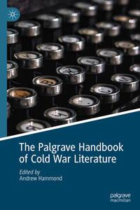 Vorderes Coverbild The Palgrave Handbook of Cold War Literature
