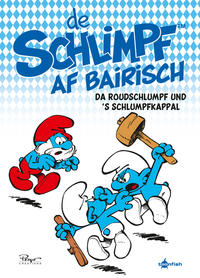 Vorderes Coverbild De Schlimpf af Bairisch: Da Roudschlumpf und s'Schlumpfkappal