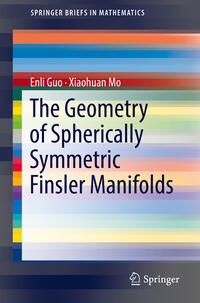 Vorderes Coverbild The Geometry of Spherically Symmetric Finsler Manifolds