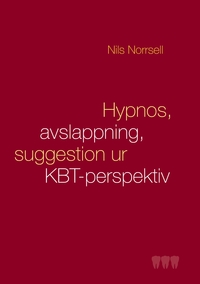 Vorderes Coverbild Hypnos, avslappning och suggestion ur KBT-perspektiv