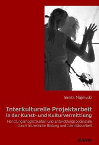 Vorderes Coverbild Interkulturelle Projektarbeit in der Kunst- und Kulturvermittlung