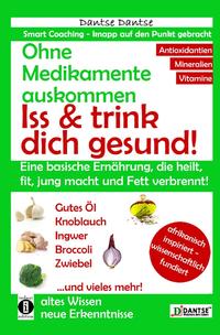Vorderes Coverbild Ohne Medikamente auskommen: Iss und trink dich gesund!
