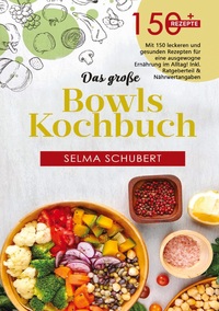 Vorderes Coverbild Das große Bowls Kochbuch – 150 gesunde Rezepte für jeden Tag