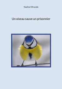 Vorderes Coverbild Un oiseau sauve un prisonnier