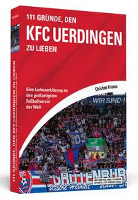Vorderes Coverbild 111 Gründe, den KFC Uerdingen zu lieben