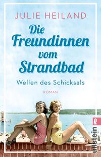 Vorderes Coverbild Die Freundinnen vom Strandbad (Die Müggelsee-Saga 1)