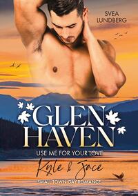 Vorderes Coverbild Glen Haven - Use me for your love
