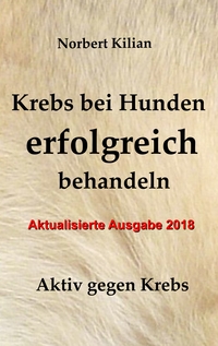 Vorderes Coverbild Krebs bei Hunden erfolgreich behandeln