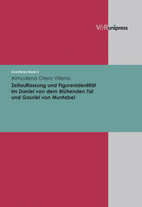 Vorderes Coverbild Zeitauffassung und Figurenidentität im ›Daniel von dem Blühenden Tal‹ und ›Gauriel von Muntabel‹