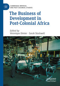 Vorderes Coverbild The Business of Development in Post-Colonial Africa