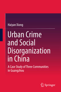 Vorderes Coverbild Urban Crime and Social Disorganization in China
