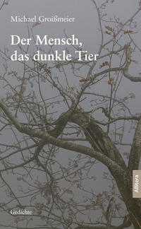 Vorderes Coverbild Der Mensch, das dunkle Tier